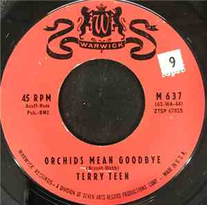 Terry Teen - Orchids Mean Goodbye / Just Wait 'til I Get You Alone