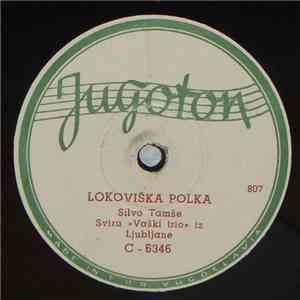 »Vaški Trio« Iz Ljubljane - Lokoviška Polka / Vesela Babica