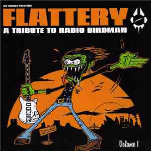 Various - Flattery, A Tribute To Radio Birdman Volume 1