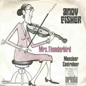 Andy Fisher - Mrs. Thunderbird