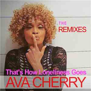 Ava Cherry - That's How Loneliness Goes (The Remixes)