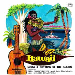 Bill Wolfgramm And His Hawaiians & Millie Bradfield - Hawaii - Songs And Rh ...