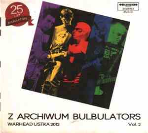 Bulbulators - Z Archiwum Bulbulators Vol. 2 - Warhead Ustka 2012