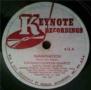 Coleman Hawkins Quartet Featuring Teddy Wilson - Imagination / Cattin' At K ...