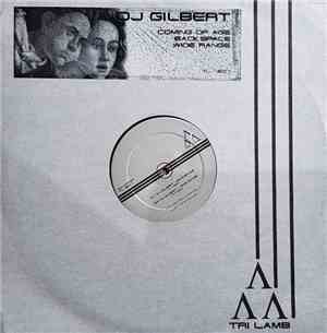 DJ Gilbert - Coming Of Age / Backspace / Wide Range