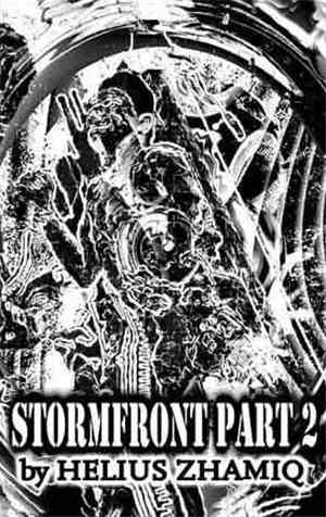 Helius Zhamiq - Stormfront Part 2