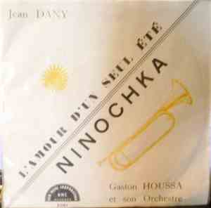 Jean Dany / Gaston Houssa - L'Amour D'un Seul Eté / Ninochka
