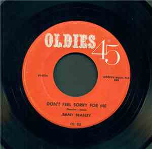 Jimmy Beasley - Don't Feel So Sorry For Me / My Happiness