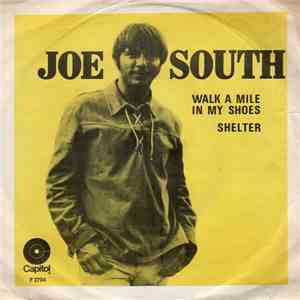 Joe South - Walk A Mile In My Shoes / Shelter