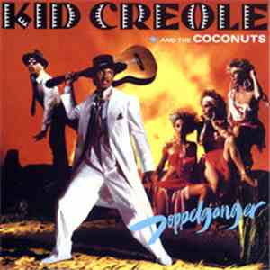 Kid Creole And The Coconuts - Doppelganger