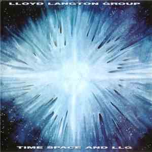 Lloyd Langton Group - Time Space And LLG