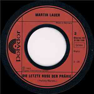 Martin Lauer / Medium Terzett - Die Letzte Rose Der Prärie / Der Schatz Im  ...