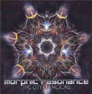 Morphic Resonance  - The City Of Moons