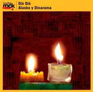 Olé Olé / Alaska Y Dinarama - Lucha Rock