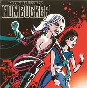 Robert Pehrsson's Humbucker  /  Driving Rain - I Need To Know - Hard On Me