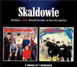 Skaldowie - Skaldowie...plus...Wszystko Mi Mówi, Że Mnie Ktoś Pokochał