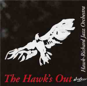 The Hawk-Richard Jazz Orchestra - The Hawk's Out