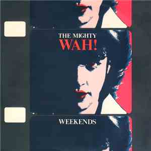 The Mighty Wah! - Weekends