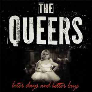 The Queers - Later Days And Better Lays