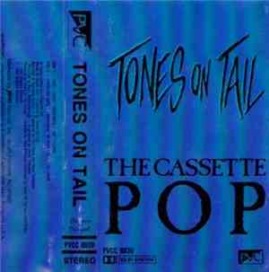 Tones On Tail - The Cassette Pop