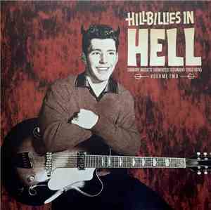 Various - Hillbillies In Hell - Country Music's Tormented Testament (1952-1974) Volume Two