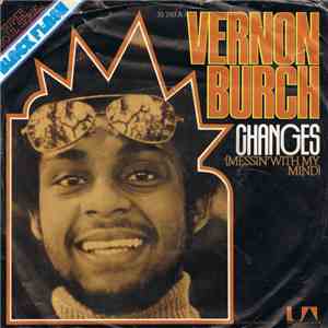 Vernon Burch - Changes (Messin' With My Mind)