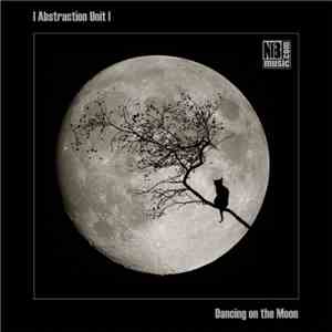 Abstraction Unit - Dancing On The Moon