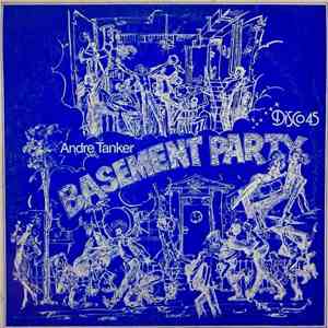 Andre Tanker - Basement Party