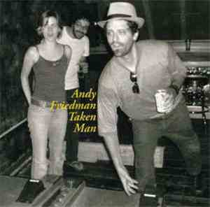 Andy Friedman  - Taken Man