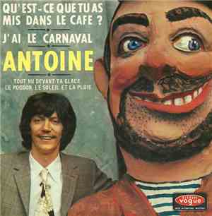 Antoine  - Qu'est-ce Que Tu As Mis Dans Le Café