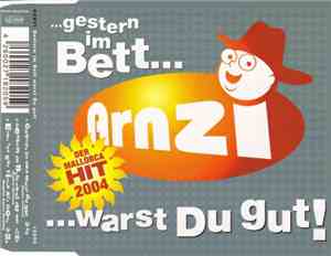 Arnzi - Gestern Im Bett Warst Du Gut
