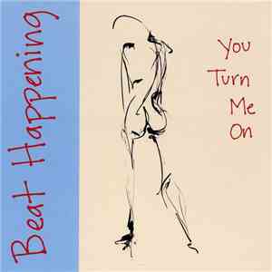 Beat Happening - You Turn Me On