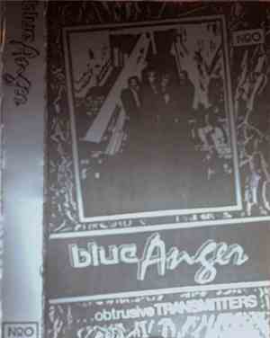 Blue Anger - ...Obtrusive Transmitters