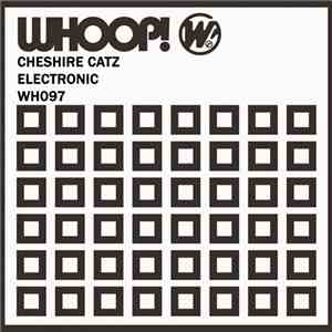 Cheshire Catz - Electronic