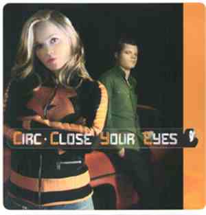 Circ - Close Your Eyes