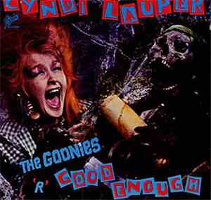 Cyndi Lauper - The Goonies 'R' Good Enough