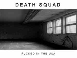 Death Squad - Fucked In The USA
