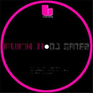 DJ Ganez - Fuck U EP