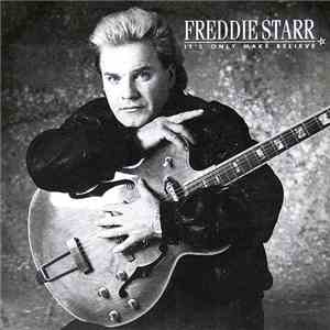Freddie Starr - It's Only Make Believe