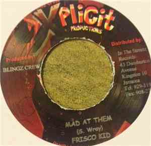 Frisco Kid - Mad At Them