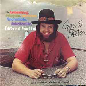 Gary S. Paxton - The Astonishing, Outrageous, Amazing, Incredible, Unbeliev ...