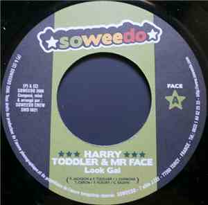 Harry Toddler & Mr Face / Soha  - Look Gal / Ghetto Ceremony