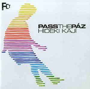 Hideki Kaji - Pass The Paz