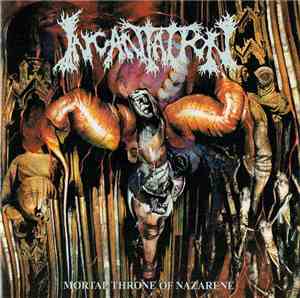 Incantation - Mortal Throne Of Nazarene