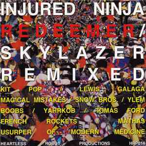 Injured Ninja - Redeemer / Skylazer Remixed