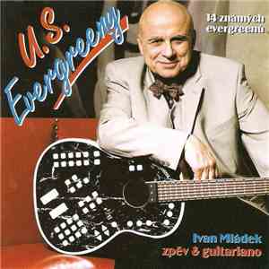 Ivan Mládek - U.S. Evergreeny