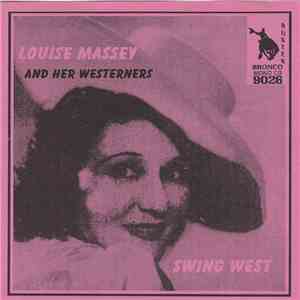 Louise Massey And Her Westerners - Swing West