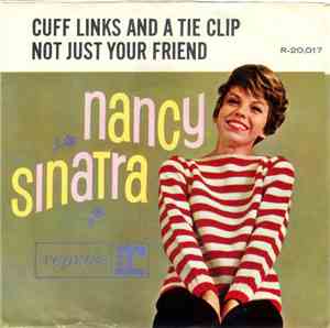 Nancy Sinatra - Cuff Links And A Tie Clip / Not Just Your Friend