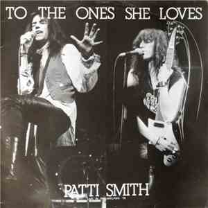 Patti Smith - To The Ones She Loves