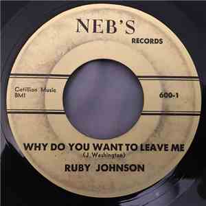 Ruby Johnson - Why Do You Want To Leave Me / Nobody Care